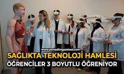 Sağlıkta teknoloji hamlesi: Öğrenciler 3 boyutlu öğreniyor
