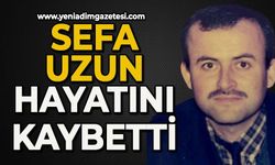 Sefa Uzun hayatını kaybetti