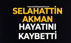 Selahattin Akman hayatını kaybetti