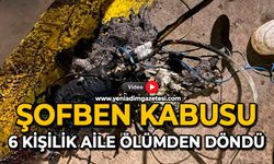 Şofben kabusu: 6 kişilik aile ölümden döndü