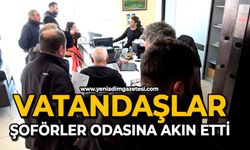 Vatandaşlar şoförler odasına akın etti