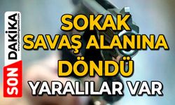 Sokak savaş alanına döndü: Yaralılar var