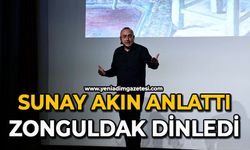 Sunay Akın anlattı: Zonguldak dinledi