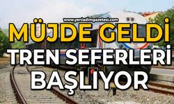 Müjde geldi: Tren seferleri başlıyor