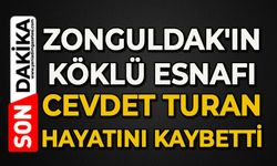 Zonguldak'ın köklü esnafı Cevdet Turan hayatını kaybetti