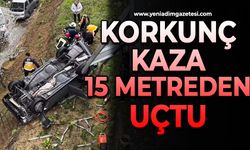 Korkunç kaza: Otomobil uçuruma yuvarlandı