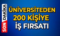 Üniversiteden 200 kişiye iş fırsatı
