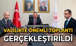 Valilikte önemli toplantı gerçekleştirildi