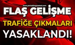 Trafiğe çıkmaları yasaklandı