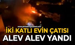 İki katlı evin çatısı alev alev yandı