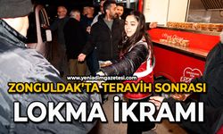 Zonguldak’ta teravih sonrası lokma ikramı