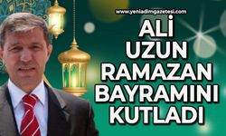 Ali Uzun Ramazan Bayramını kutladı