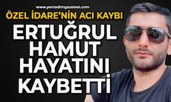 İl Özel İdaresi'nin acı kaybı: Ertuğrul Hamut hayatını kaybetti