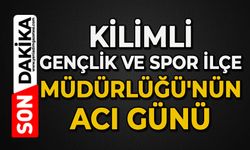 Kilimli Gençlik ve Spor İlçe Müdürlüğü'nün acı günü