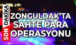 Zonguldak'ta sahte para operasyonu