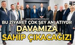 Bu ziyaret çok şey anlatıyor: Davamıza sahip çıkacağız!
