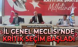 İl Genel Meclisi'nde kritik seçim başladı