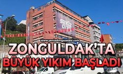 Zonguldak'ta büyük yıkım başladı