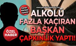 Alkolü fazla kaçıran Başkanı çapkınlık yaptı: Genel Merkez sert uyardı!
