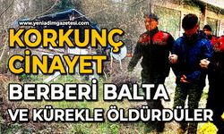 Korkunç cinayet: Berberi balta ve kürekle öldürdüler