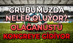 Grubumuzda neler oluyor: Olağanüstü kongreye gidiyor