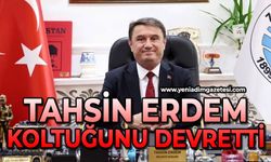 Tahsin Erdem koltuğunu devretti