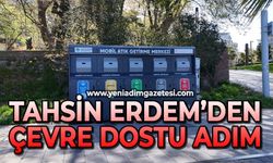 Tahsin Erdem'den çevre dostu adım