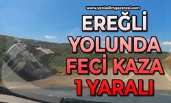 Ereğli yolunda feci kaza: 1 yaralı