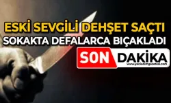 Eski sevgili dehşeti: Genç kadın ağır yaralandı