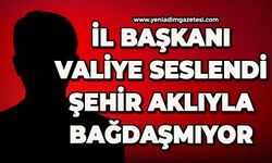 İl Başkanı Valiye seslendi: Şehir aklıyla bağdaşmıyor