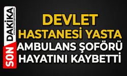 Devlet Hastanesi'nin acı günü: Sevilen isim hayatını kaybetti