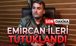 Emircan İleri tutuklandı