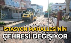 İstasyon Mahallesi'nin çehresi değişiyor