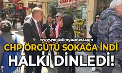 CHP örgütü sahaya indi, halkı dinledi!