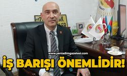 İş barışı önceliktir!