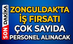 Zonguldak’ta iş fırsatı: Çok sayıda personel alınacak
