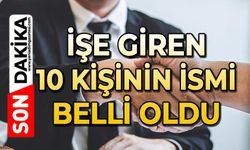 İşe giren 10 kişinin ismi belli oldu