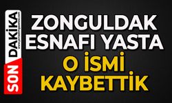 Zonguldak esnafı yasta: O ismi kaybettik