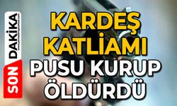 Kardeş katliamı: Pusu kurup öldürdü