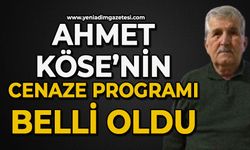 Ahmet Köse'nin cenaze programı belli oldu