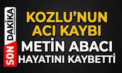 Kozlu'nun acı kaybı: Metin Abacı hayatını kaybetti