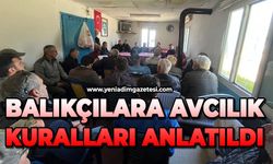 Balıkçılara avcılık kuralları anlatıldı