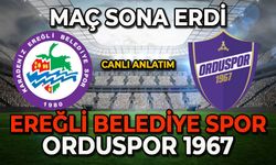 Ereğli-Ordu maçı sona erdi