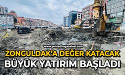 Zonguldak’a değer katacak büyük yatırım başladı