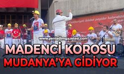 Madenci Korosu Mudanya'ya gidiyor