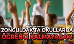 Zonguldak'ta okullarda öğrenci kalmayacak!