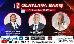 Olaylara Bakış Bu Akşam Kanal Z'de