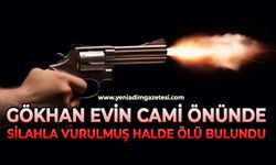 Gökhan Evin, cami önünde silahla vurulmuş halde ölü bulundu