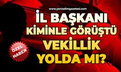 İl Başkanı kiminle görüştü: Vekillik yolda mı?