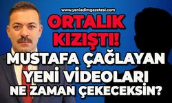 Mustafa Çağlayan yeni videoyu ne zaman çekeceksin?